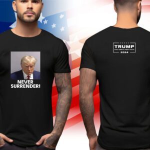 Donald Trump 2024 Never Surrender Shirt