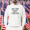 I Will Stand For Truth Even If I Stand Alone Unisex TShirt