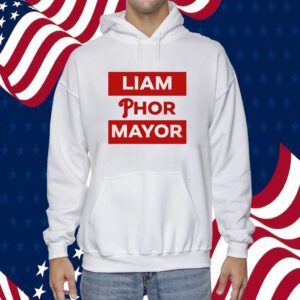 Liam Phor Mayor TShirt