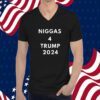 Niggas 4 Trump 2024 Shirt