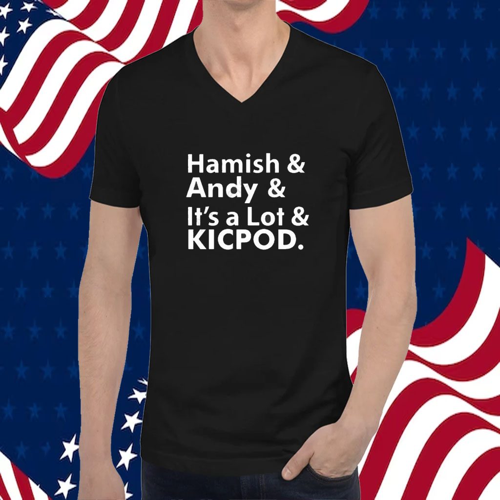 Seb Rennie Hamish And Andy And It’s A Lot Kicpod 2023 Shirt