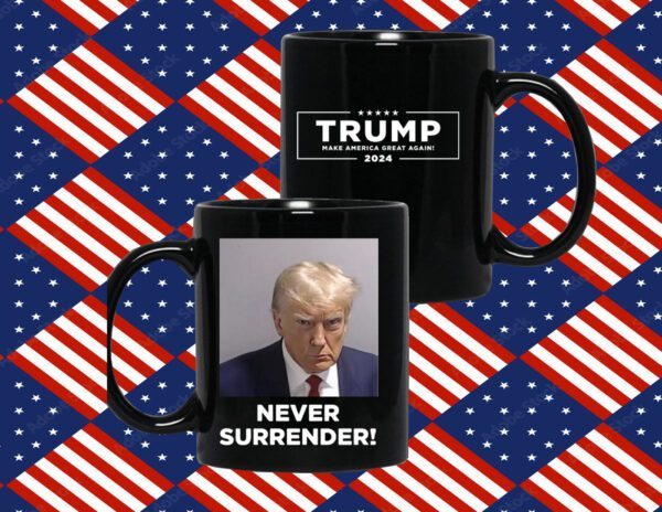 Donald Trump Never Surrender Coffee Mug