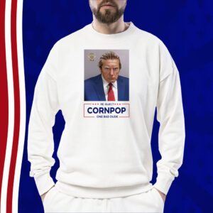 Trump Mugshot Re-Elect Cornpop One Bad Dude Sweatshirt