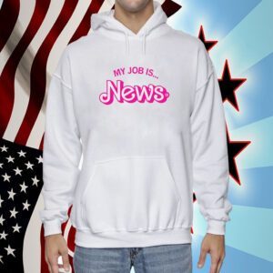 My Job Is News Tee Shirt