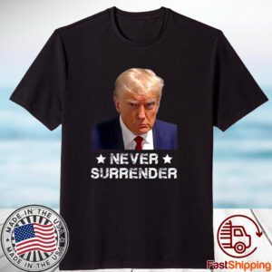 Donald Trump Never Surrender Mug Shot President vote 2024 Classic Shirt