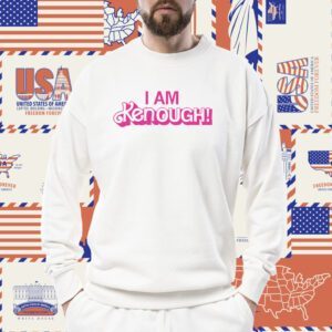 I Am Kenough Shirt