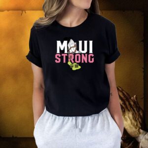 Maui Strong T-Shirt