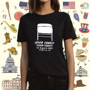 Never Forget Chair Teenth The Alabama Brawl T-Shirt