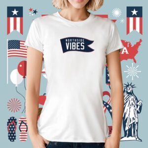 Northside Vibes T-Shirt