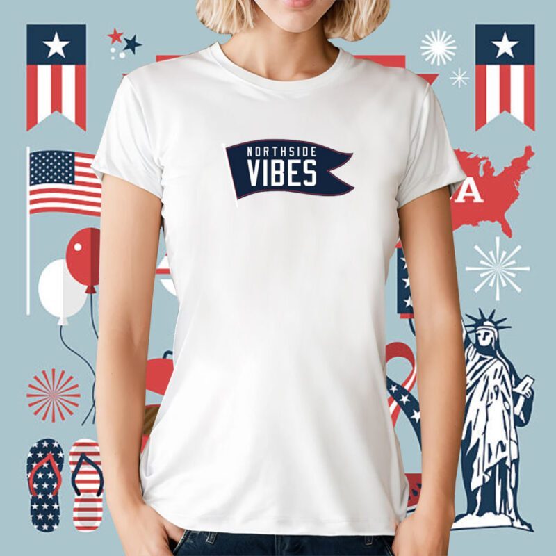 Northside Vibes T-Shirt
