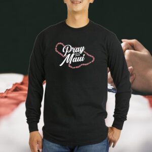 Pray for Maui Strong T-Shirt