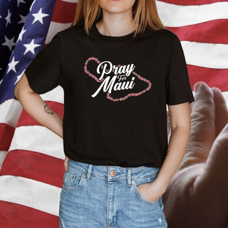Pray for Maui Hawaii Shirt