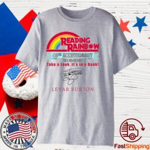 Reading Rainbow 40th Anniversary 1983 – 2023 Take A Look Its In A Book Levar Burton Classic Shirt