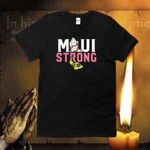 Strong Maui Prayer Shirt