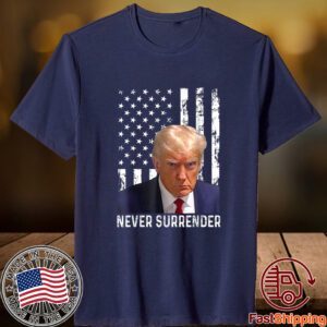 Trump Mug Shot - Donald Trump Mug Shot - Never Surrender Classic Shirt