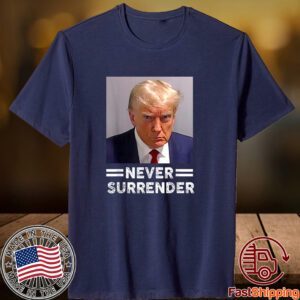 Trump Mug Shot Never Surrender Trump Vote 2024 Limited Shirt