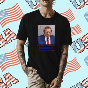 Donald Trump 2024 Mugshot Re-Elect Cornpop One Bad Dude