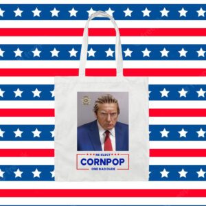 Donald Trump 2024 Mugshot Re-Elect Cornpop One Bad Dude Tote Bag