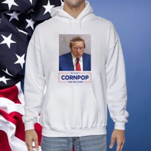 Donald Trump 2024 Mugshot Re-Elect Cornpop One Bad Dude White Mugs