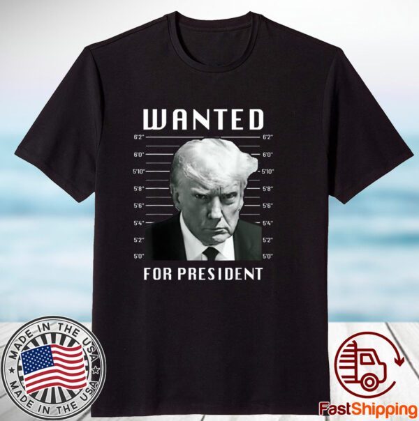 Wanted Trump For President - Trump Mug Shot Never Surrender Classic Shirt