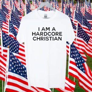 I Am A Hardcore Christian Front Horner Hater Back 2023 Shirt