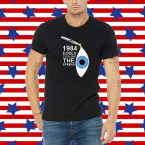 1984 Doses To Slow The Spread Shirt
