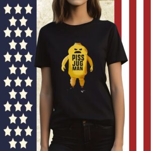Piss Jugman Shirt