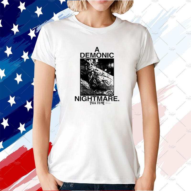 Online Ceramics x Talk To Me Demonic Nightmare Shirt
