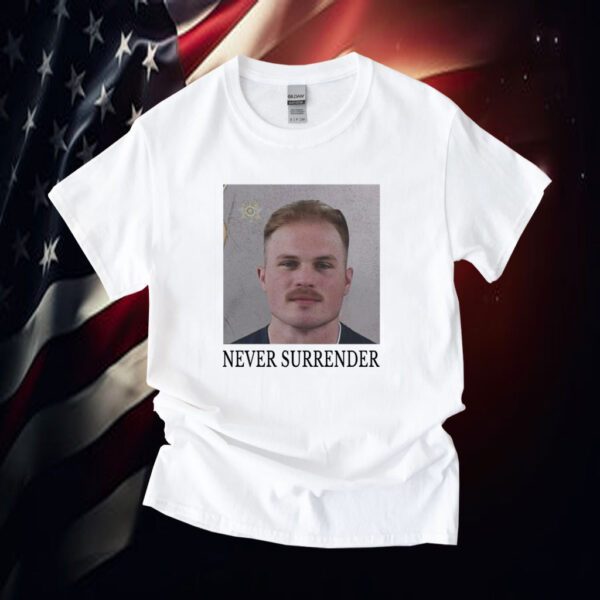 Never Surrender Zach Bryann Mugshot Shirts