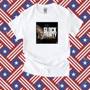 A Ward Glock Fourty On Yo Bitch Ass Tee Shirt