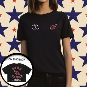 Original Arizona Cardinals Born X Raised TShirt