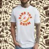 Bang The Drum TShirt