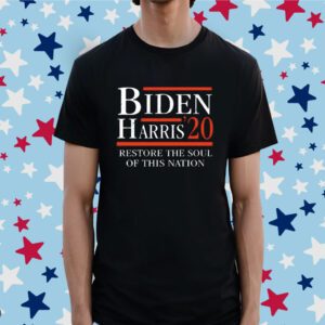 Biden Harris 20 Restore The Soul Of This Nation Shirt