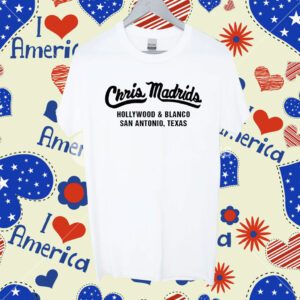 Chris Madrids Hollywood And Blanco San Antonio T-Shirt