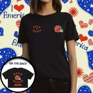 Original Cleveland Browns Born X Raised T-Shirt