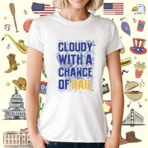 Cloudy With A Chance Of Hail Tee Shirt