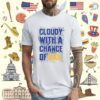 Cloudy With A Chance Of Hail Tee Shirt