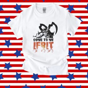 Come To Me Ifrit Shirt
