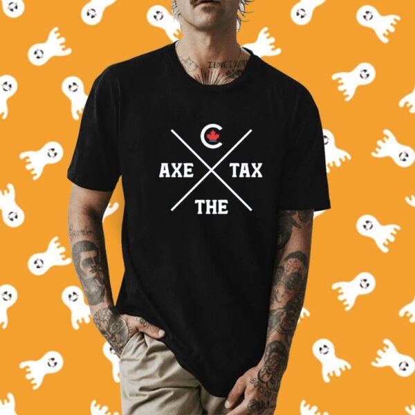 Conservative Party Of Canada Axe The Tax T-Shirt