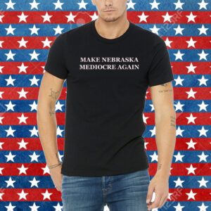 Dave Portnoy Make Nebraska Mediocre Again 2023 Shirt