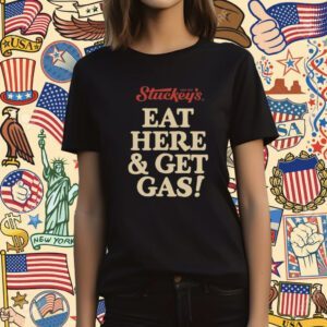 Eat Here And Get Gas T-Shirt