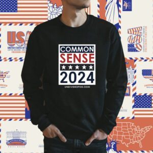 Elect Common Sense 2024 Shirt