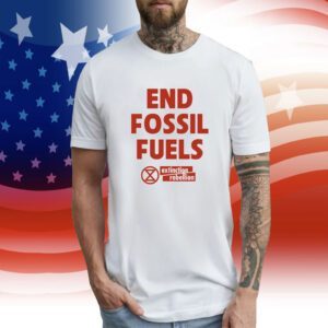 End Fossil Fuels Extinction Rebellion Shirts