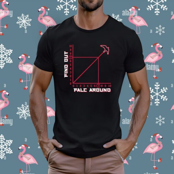 Falc Around and Find Out T-Shirt