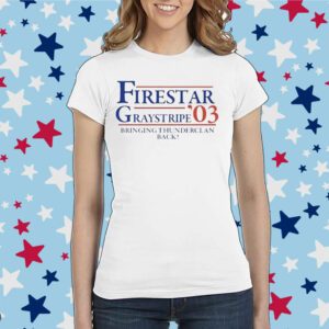 Firestar Graystripe 03 Bring Thunderclan Back T-Shirt