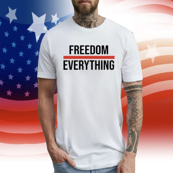 Freedom Over Everything T-Shirt