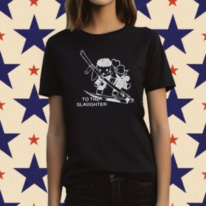 Fuck You Baker To The Slaughter T-Shirt