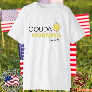 Gouda Morning Classic Shirt