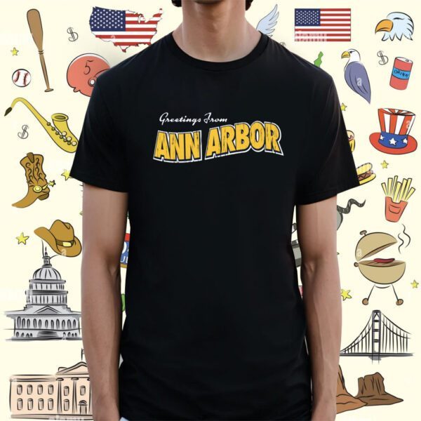 Greetings From Ann Arbor Tee Shirt