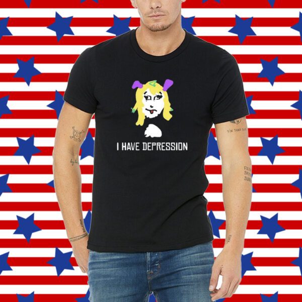 I Have Depression Palouette Shirt